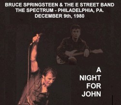 A Night for John: The Spectrum – Philadelphia, PA.: December 9th, 1980