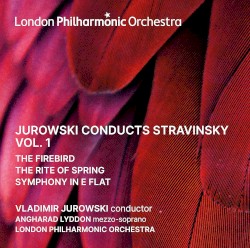 Jurowski Conducts Stravinsky, Vol. 1