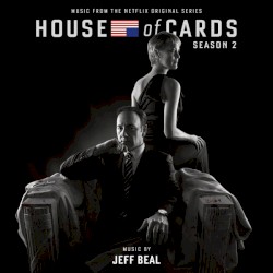 House of Cards, Season 2: Music From the Netflix Original Series