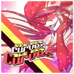 YOU GOT CURVES, SHE GOT CURVES