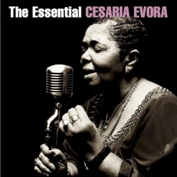 The Essential Cesaria Evora
