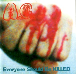 Everyone Should Be Killed