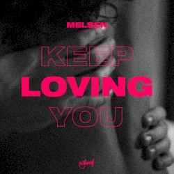 Keep Loving You