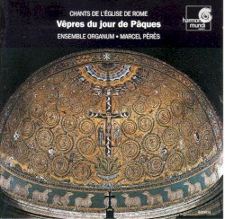 Vêpres du jour de Pâques : Chant de l'Eglise de Rome