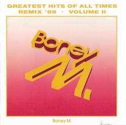 Greatest Hits of All Times: Remix ’89, Volume II
