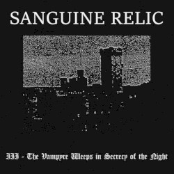 III - The Vampyre Weeps in Secrecy of the Night