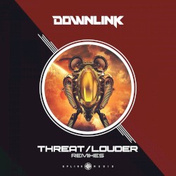 Threat / Louder Remixes