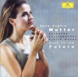Back to the Future: Selected 20th-Century Violin Works