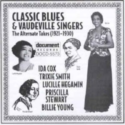 Classic Blues & Vaudeville Singers: The Alternate Takes (1921-1930)
