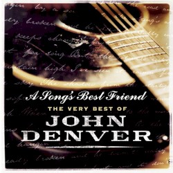 A Song’s Best Friend: The Very Best of John Denver