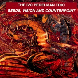 Seeds, Vision and Counterpoint