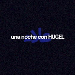 una noche con hugel