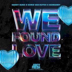 We Found Love