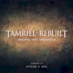 Tamriel Rebuilt (Original Mod Soundtrack)