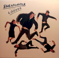 Shearwater Plays Lodger