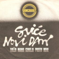 Sviće Novi Dan / Tvoja Mama Gundja Protiv Mene