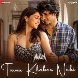 Tainu Khabar Nahi (From “Munjya”)