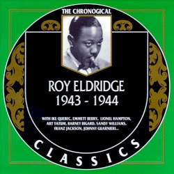 The Chronological Classics: Roy Eldridge 1943-1944