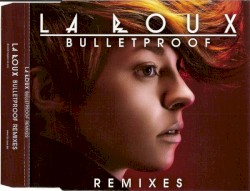 Bulletproof (Remixes)