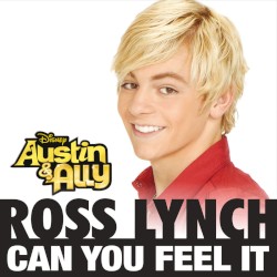 Can You Feel It (from “Austin & Ally”)
