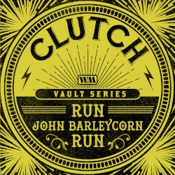 Run, John Barleycorn, Run