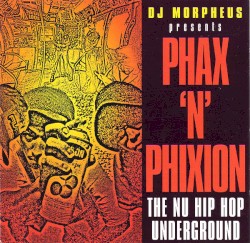 Presents Phax 'n' Phixion
