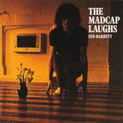 The Madcap Laughs