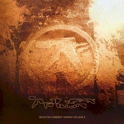 Selected Ambient Works, Volume II