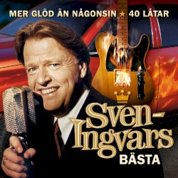 Mer glöd än någonsin: Sven-Ingvars bästa 1980-2002