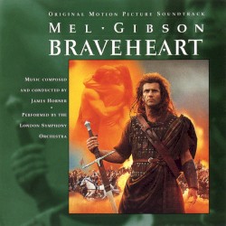 Braveheart: Original Motion Picture Soundtrack
