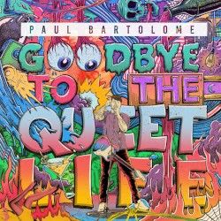 Goodbye to the Quiet Life