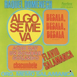 Algo se me va / Bésala, bésala, bésala / Aquí hay un hombre gozando / Chacumbele