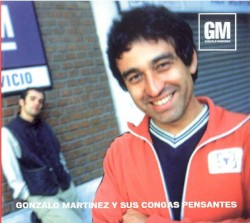 Gonzalo Martínez y sus congas pensantes