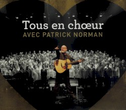 Tous en choeur avec Patrick Norman