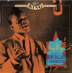 Sexy Ways: The Best of Hank Ballard & the Midnighters