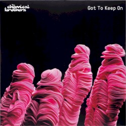 Got to Keep On