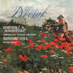 Symphony no. 9 "From the New World" / Slavonic Dances