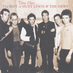 Time Flies… The Best of Huey Lewis & the News