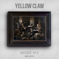 Yellow Claw Mixtape #9
