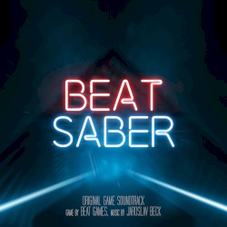 Beat Saber (Original Game Soundtrack)