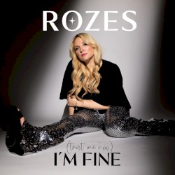 (Trust Me Now) I'm Fine