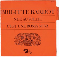 Nue au soleil / C’est une bossa nova