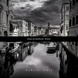 This is Howlin' Wolf