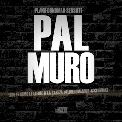 Pal muro (Que'l humo le llegue a la cabeza) (Dembow live mix)