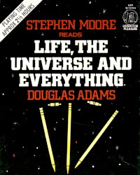 Life, the Universe, and Everything