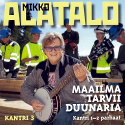 Kantri 3 + Kantri 1-2 parhaat: Maailma tarvii duunaria