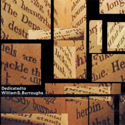Dedicated to William S. Burroughs