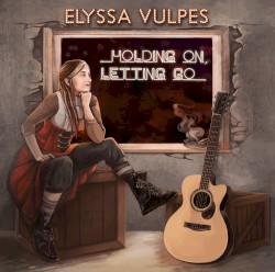 Holding On, Letting Go