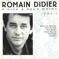 D’hier à deux mains, Volume 1