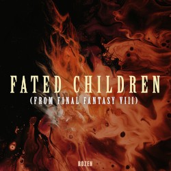 Fated Children (from "FINAL FANTASY VIII")